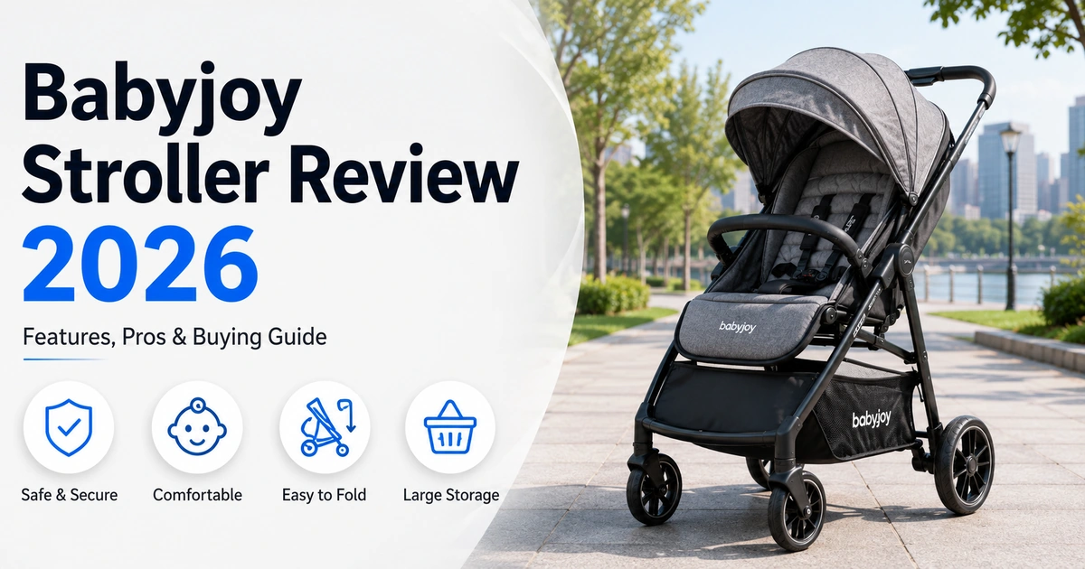 Babyjoy Stroller Review 2026 featured image showing a modern Babyjoy stroller with canopy, easy fold, large storage, safe design, and buying guide features.