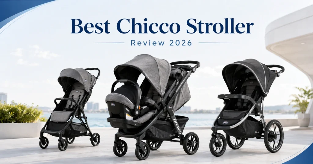 Best Chicco Stroller Review 2026 featured image showing multiple Chicco stroller models, including travel system, lightweight stroller, and jogging stroller options for parents.