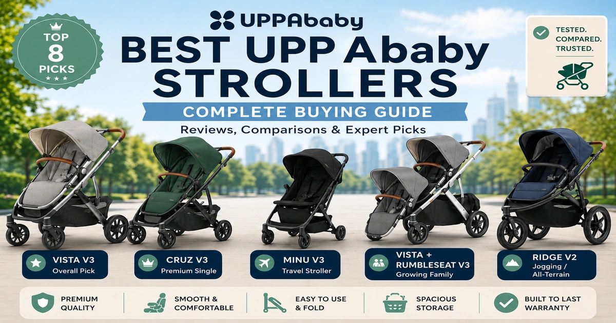Best UPPAbaby stroller buying guide with Vista V3, Cruz V3, Minu V3, Vista RumbleSeat V3, Ridge V2, premium quality, smooth ride, easy fold, spacious storage, and parent buying tips.