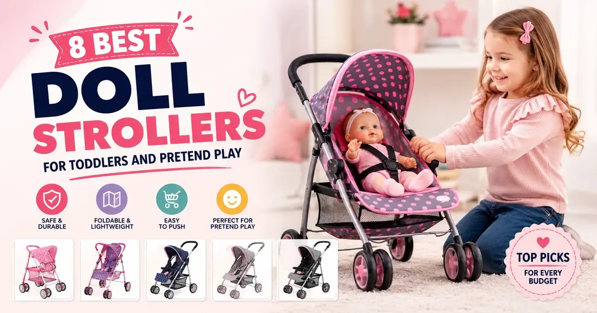 Best doll stroller for toddlers with baby doll and pretend play accessories