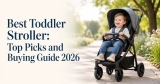 Best Toddler Stroller: Top Picks and Buying Guide 2026