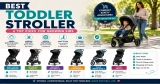 Best Toddler Stroller: 6 Top Picks for Growing Kids
