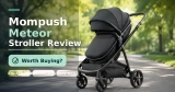 Mompush Meteor Stroller Review: Worth Buying?